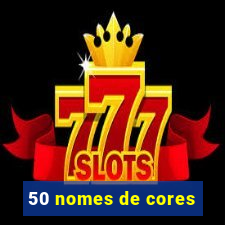 50 nomes de cores